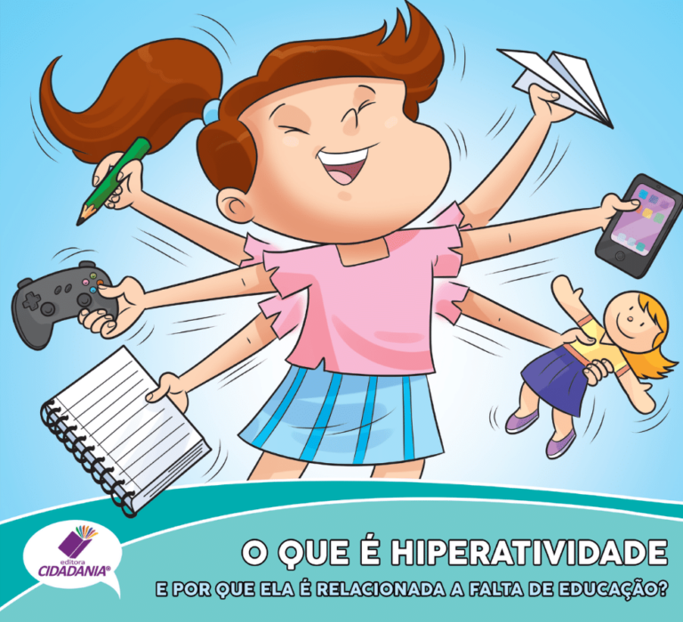 O QUE É HIPERATIVIDADE? – Editora Cidadania