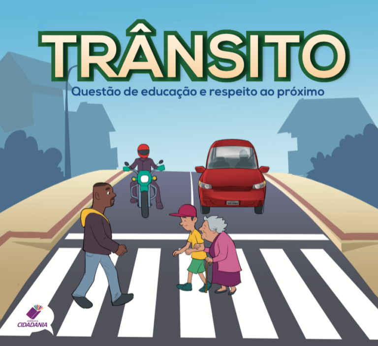 TRÂNSITO: QUESTÃO DE EDUCAÇÃO E RESPEITO AO PRÓXIMO – Editora Cidadania